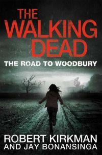 Book Cover for The Road to Woodbury by Robert Kirkman, Jay R Bonansinga