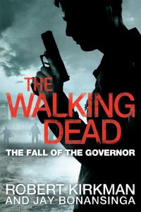Book Cover for The Fall of the Governor. Part One by Robert Kirkman, Jay R Bonansinga