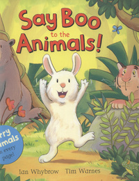 Book Cover for Say Boo to the Animals! by Ian Whybrow, Tim Warnes
