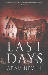 Book Cover for Last Days by Adam L G Nevill