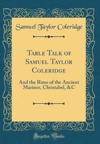 Book Cover for Table Talk of Samuel Taylor Coleridge by Samuel Taylor Coleridge