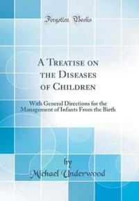 Book Cover for A Treatise on the Diseases of Children by Michael Underwood