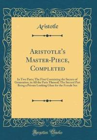 Book Cover for Aristotle's Master-Piece, Completed by Aristotle Aristotle