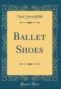 Book Cover for Ballet Shoes (Classic Reprint) by Noel Streatfeild