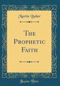 Book Cover for The Prophetic Faith (Classic Reprint) by Martin Buber
