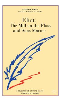 Book Cover for George Eliot, 'The Mill on the Floss' and 'Silas Marner' by Ronald P Draper