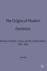 Book Cover for The Origins of Modern Feminism by Jane Rendall