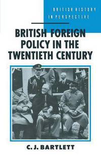 Book Cover for British Foreign Policy in the Twentieth Century by CJ Bartlett