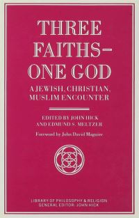 Book Cover for Three Faiths _ One God by John Hick, Edmund S Meltzer