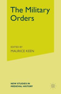 Book Cover for The Military Orders from the Twelfth to the Early Fourteenth Centuries by Alan Forey