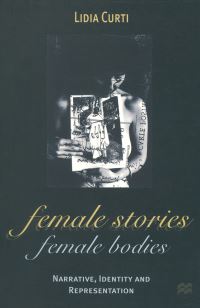 Book Cover for Female Stories, Female Bodies by Lidia Curti