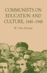 Book Cover for Communists on Education and Culture, 1848-1948 by W John Morgan