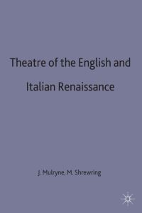 Book Cover for Theatre of the English and Italian Renaissance by J R Mulryne, Margaret Shewring