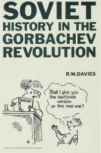 Book Cover for Soviet History in the Gorbachev Revolution by R W Davies, University of Birmingham