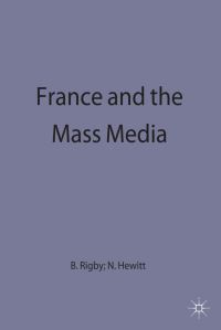 Book Cover for France and the Mass Media by Brian Rigby, Nicholas Hewitt