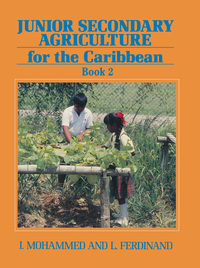 Book Cover for Junior Secondary Agriculture for the Caribbean by I Mohammed, L Ferdinand