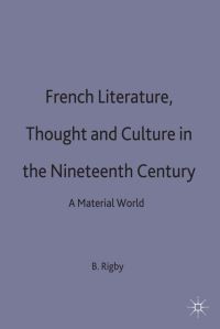 Book Cover for French Literature, Thought and Culture in the Nineteenth Century by D G Charlton, Brian Rigby