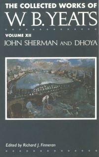 Book Cover for John Sherman and Dhoya by W B Yeats, Richard J Finneran