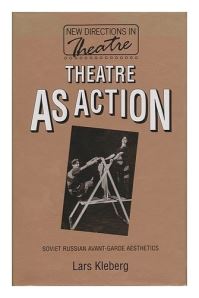 Book Cover for Theatre as Action by Lars Kleberg