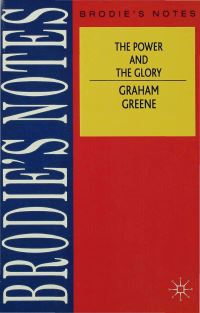 Book Cover for Brodie's Notes on Graham Greene's The Power and the Glory by Graham Handley, Graham Greene