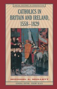 Book Cover for Catholics in Britain and Ireland, 1558-1829 by Michael A Mullett
