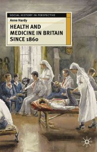 Book Cover for Health and Medicine in Britain Since 1860 by Anne Hardy