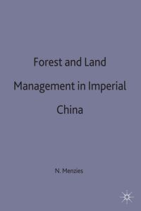 Book Cover for Forest and Land Management in Imperial China by Nicholas K Menzies