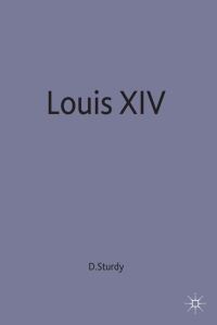 Book Cover for Louis XIV by David Sturdy