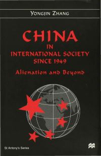 Book Cover for China in International Society Since 1949 by Yongjin Zhang, St Antonys College