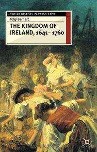 Book Cover for The Kingdom of Ireland, 1641-1760 by T C Barnard