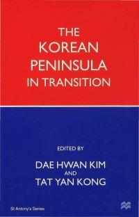 Book Cover for The Korean Peninsula in Transition by Taehwan Kim, Tat Yan Kong, St Anthonys College