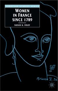 Book Cover for Women in France Since 1789 by Susan K Foley