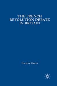 Book Cover for The French Revolution Debate in Britain by Gregory Claeys