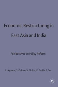 Book Cover for Economic Restructuring in East Asia and India by Pradeep Agrawal, Institute of Southeast Asian Studies, Indira Gandhi Institute of Development Research
