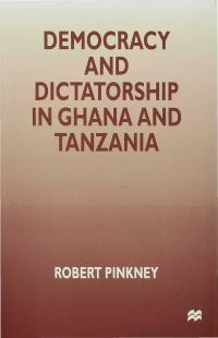 Book Cover for Democracy and Dictatorship in Ghana and Tanzania by Robert Pinkney
