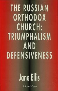 Book Cover for The Russian Orthodox Church by Jane Ellis, St Antonys College University of Oxford