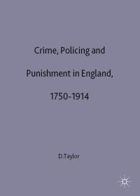 Book Cover for Crime, Policing and Punishment in England, 1750-1914 by David Taylor
