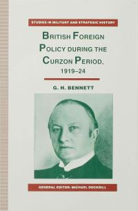 Book Cover for British Foreign Policy During the Curzon Period, 1919-24 by G H Bennett