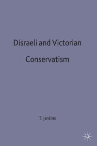 Book Cover for Disraeli and Victorian Conservatism by T A Jenkins