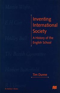 Book Cover for Inventing International Society by Tim Dunne, St Antonys College