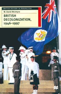 Book Cover for British Decolonization, 1946-1997 by W David McIntyre