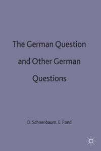 Book Cover for The German Question and Other German Questions by David Schoenbaum, Elizabeth Pond