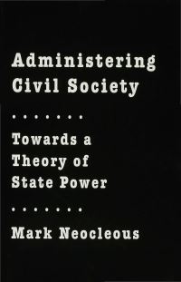 Book Cover for Administering Civil Society by Mark Neocleous