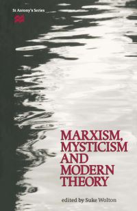 Book Cover for Marxism, Mysticism and Modern Theory by Suke Wolton, St Antonys College