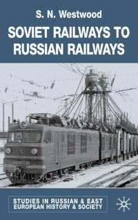Book Cover for Soviet Railways to Russian Railways by J N Westwood, University of Birmingham