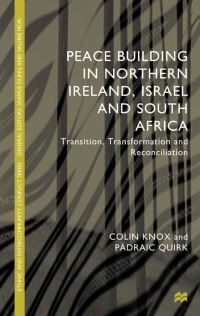Book Cover for Peace Building in Northern Ireland, Israel and South Africa by C Knox, Pádraic Quirk