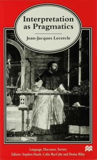 Book Cover for Interpretation as Pragmatics by JeanJacques Lecercle