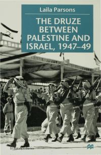 Book Cover for The Druze Between Palestine and Israel, 1947-49 by Laila Parsons, St Antonys College