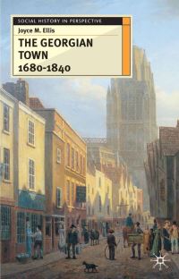 Book Cover for The Georgian Town 1680-1840 by Joyce Ellis