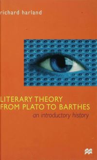 Book Cover for Literary Theory from Plato to Barthes by Richard Harland